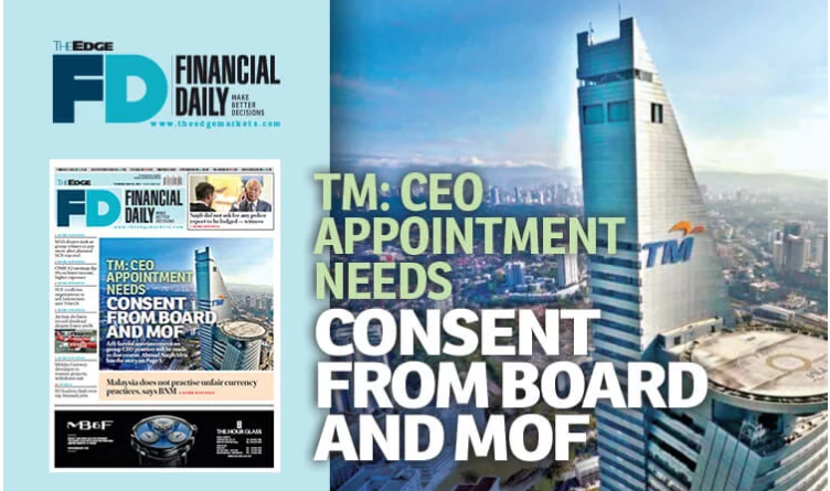 TM: CEO appointment needs consent from board, MoF