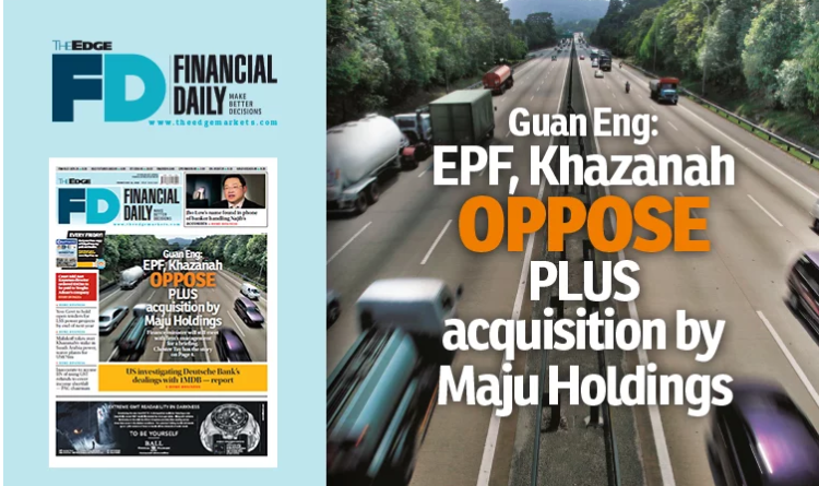 Guan Eng: EPF, Khazanah oppose PLUS acquisition by Maju Holdings
