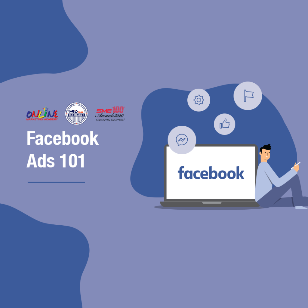 Facebook Ads 101 | HRD Corp Digital Marketing Training in Johor Bahru