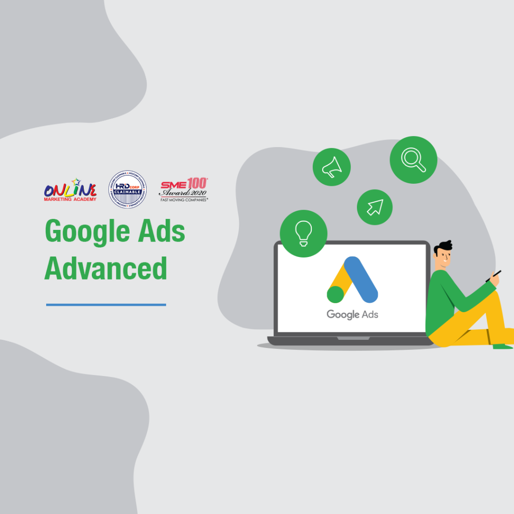 Google Ads Advanced | HRD Corp Digital Marketing Training in Johor Bahru
